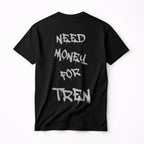 Need Money Shirt (Backprint)