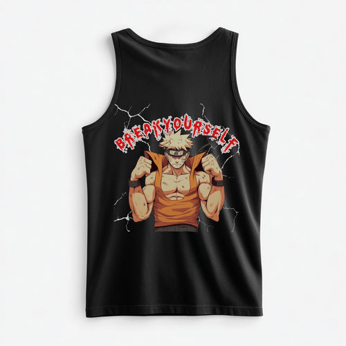 BREAK YOURSELF TANK TOP (BACKPRINT)