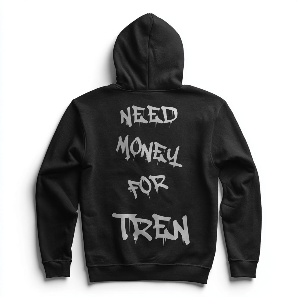 Need Money Hoodie (Backprint)