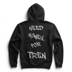 Need Money Hoodie (Backprint)