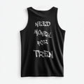 NEED MONEY TANK TOP (BACKPRINT)
