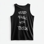 NEED MONEY TANK TOP (BACKPRINT)