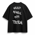 OVERSIZE SHIRT | NEED MONEY FOR TREN