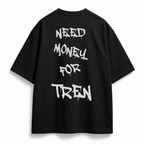 OVERSIZE SHIRT | NEED MONEY FOR TREN