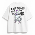 OVERSIZE SHIRT I HIT THE GYM