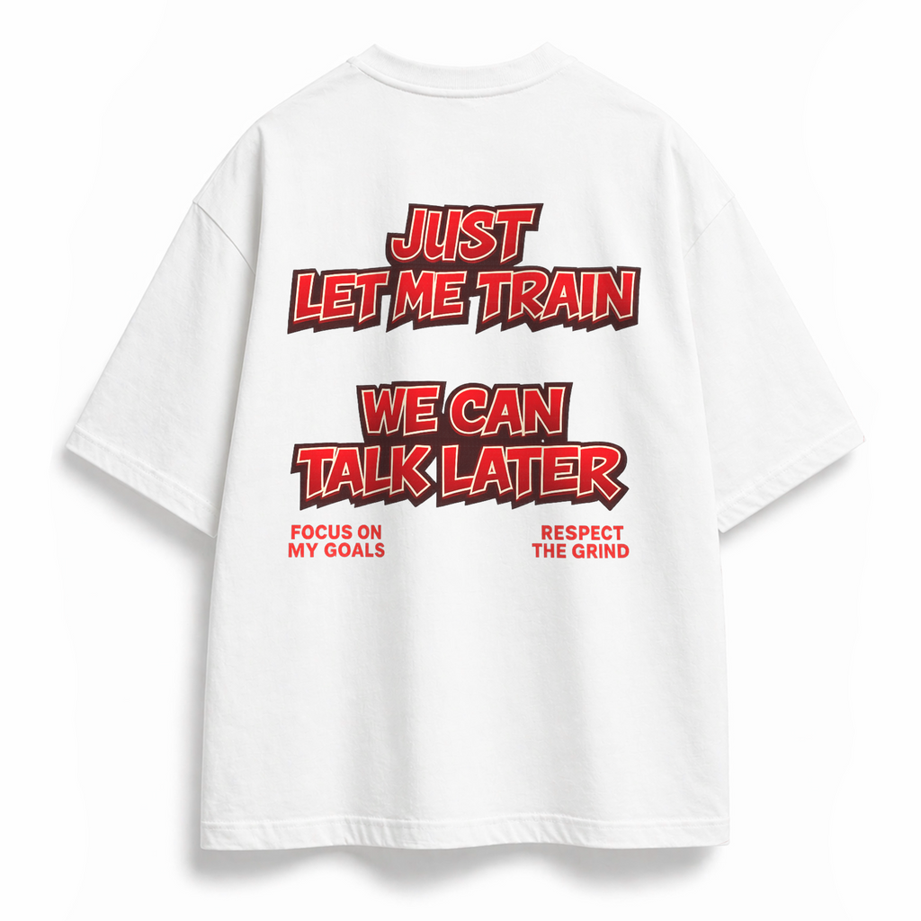 LET ME TRAIN | OVERSIZE SHIRT
