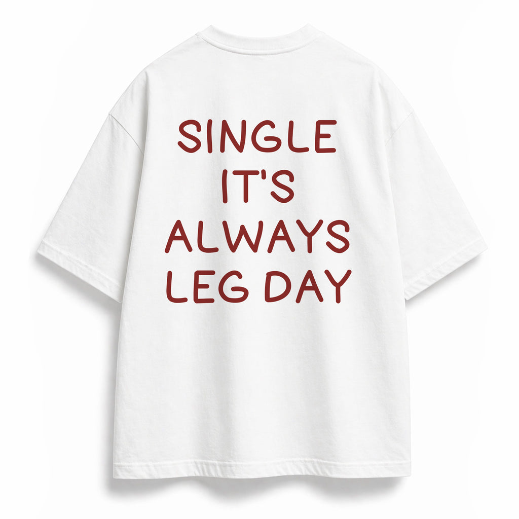 OVERSIZE SHIRT | ALWAYS LEG DAY