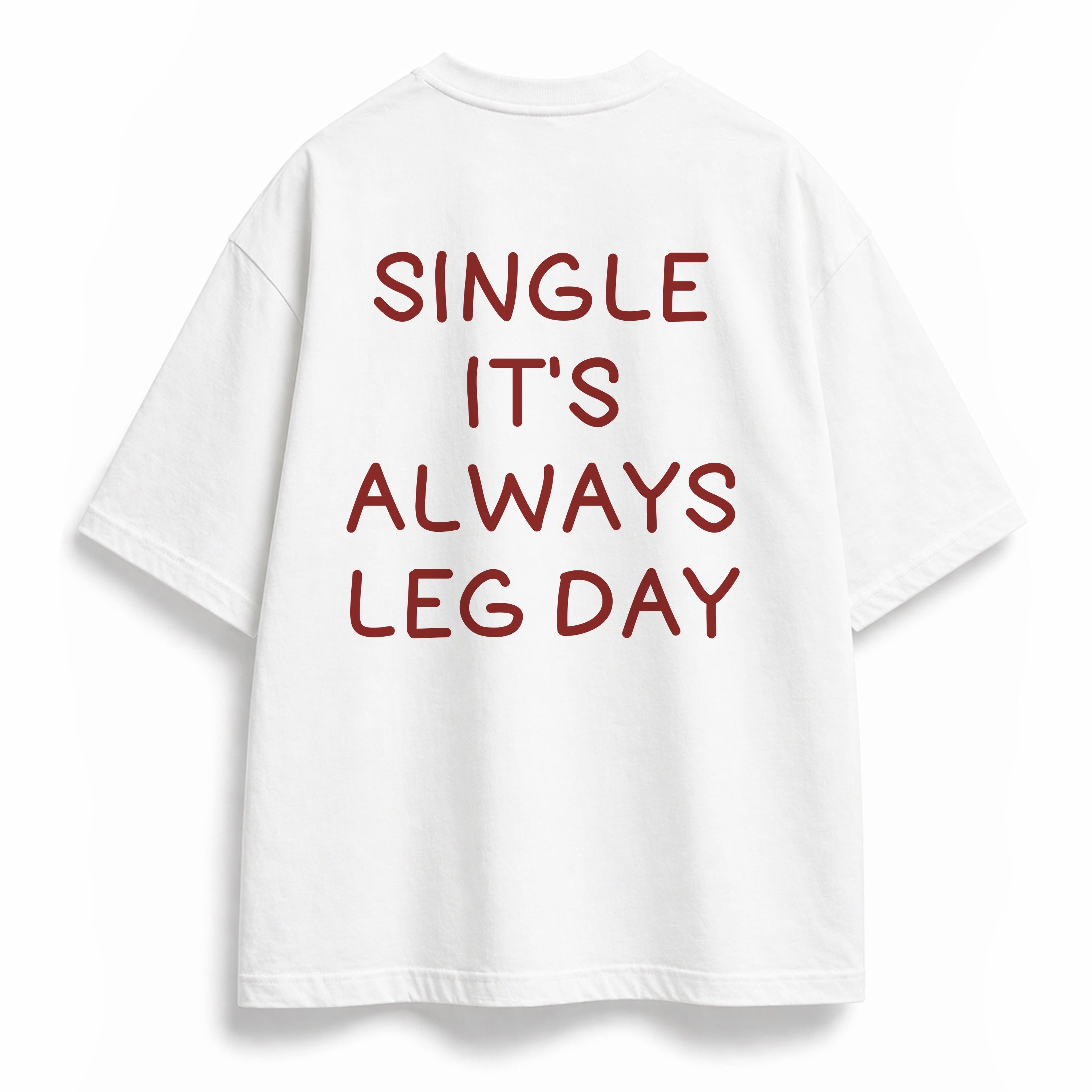 OVERSIZE SHIRT | ALWAYS LEG DAY