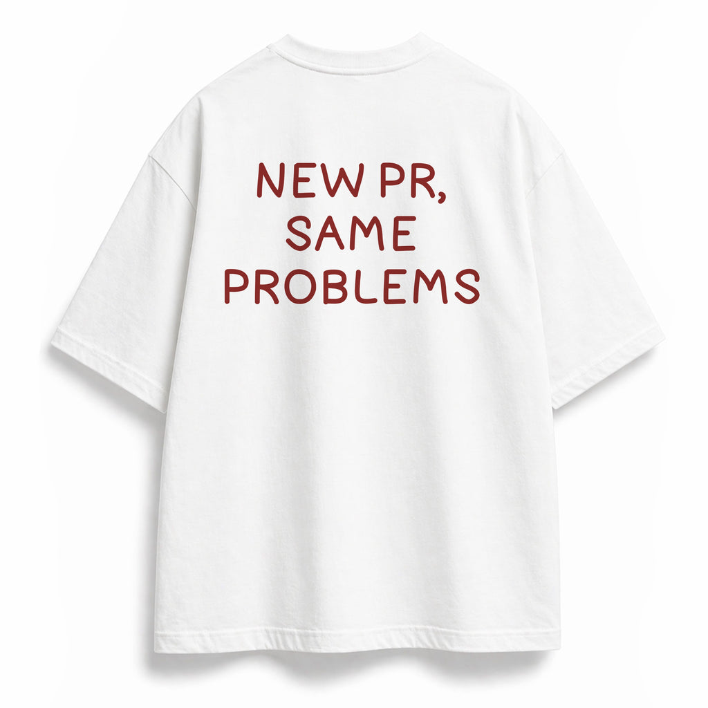 OVERSIZE SHIRT | NEW PR SAME PROBLEMS